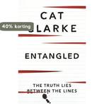 Entangled 9781849163941 Cat Clarke, Verzenden, Zo goed als nieuw, Cat Clarke