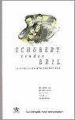 Schubert zonder bril / Luistergids voor melomanen / 3, Boeken, Verzenden, Zo goed als nieuw, Jos Van Leeuwen