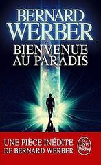 Bienvenue au Paradis  Werber, Bernard  Book, Bernard Werber, Verzenden