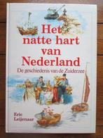 Het natte hart van Nederland 9789060577547, Gelezen, Leijenaar, Eric, Verzenden