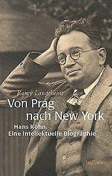 Prag nach New York: Hans Kohns intellektuelle B...  Book, Livres, Livres Autre, Envoi