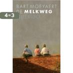 De melkweg 9789045111926 Bart Moeyaert, Boeken, Kinderboeken | Jeugd | 10 tot 12 jaar, Verzenden, Gelezen, Bart Moeyaert