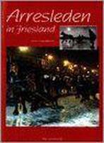 ARRESLEDEN IN FRIESLAND 9789068810653 W. Keikes, Verzenden, Gelezen, W. Keikes