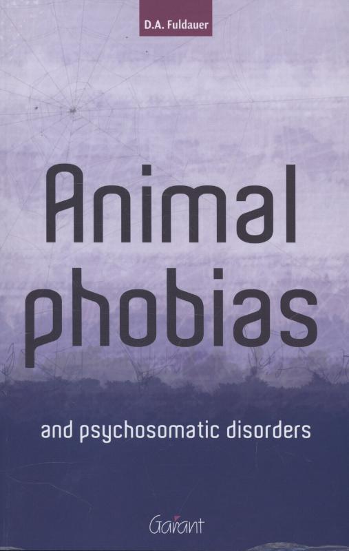 Animal Phobias and psychosomatic disorders 9789044124965, Livres, Langue | Anglais, Envoi