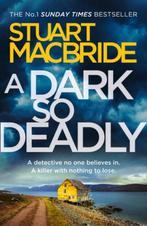 A Dark So Deadly 9780008240363 Stuart MacBride, Boeken, Verzenden, Gelezen, Stuart MacBride