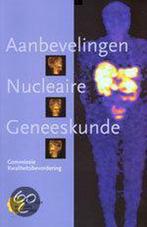 Aanbevelingen nucleaire geneeskunde. 9789051667967, Nvng, Verzenden