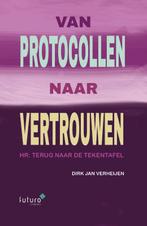 Van protocollen naar vertrouwen 9789492939982, Boeken, Verzenden, Zo goed als nieuw, Dirk Jan Verheijen