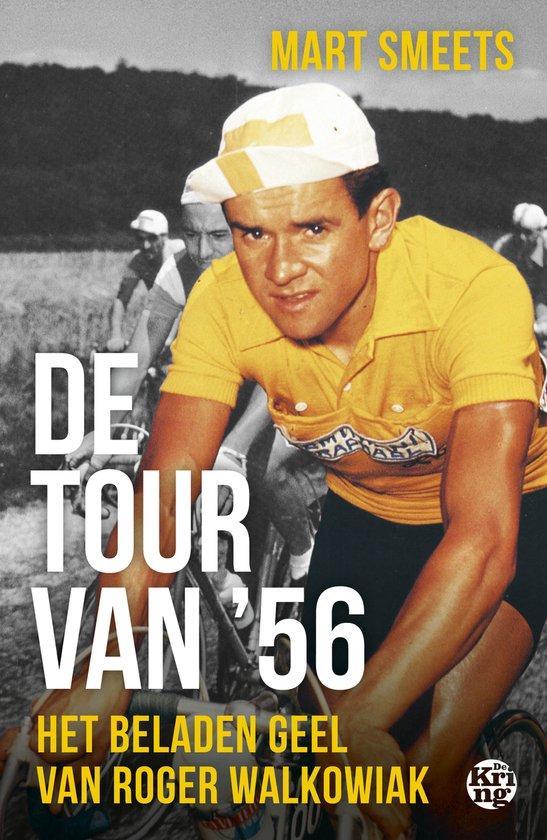 De Tour van 56 9789462973411 Mart Smeets, Boeken, Hobby en Vrije tijd, Zo goed als nieuw, Verzenden