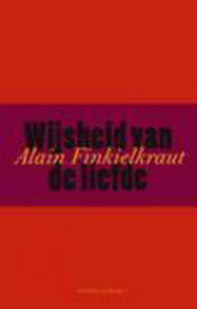 De wijsheid van de liefde 9789025417468 A. Finkielkraut, Boeken, Filosofie, Gelezen, Verzenden