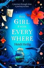 The Girl from Everywhere 9781471405105, Heidi Heilig, Heidi Heilig, Verzenden