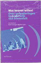 Wat leraren willen! 9789023243816, Verzenden, Zo goed als nieuw