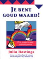 Je Bent Goud Waard 9789072455307, Gelezen, [{:name=>'J. Hastings', :role=>'A01'}], Verzenden