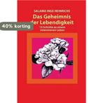 Das Geheimnis der Lebendigkeit 9783466305575, Verzenden, Salama Inge Heinrichs