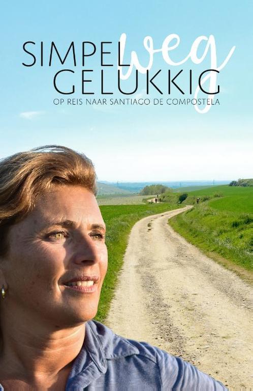 Simpelweg gelukkig 9789082989199 Anne-Marie Kruiper, Boeken, Reisverhalen, Gelezen, Verzenden