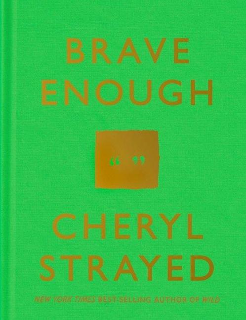 Brave Enough 9781101946909 Cheryl Strayed, Boeken, Overige Boeken, Zo goed als nieuw, Verzenden