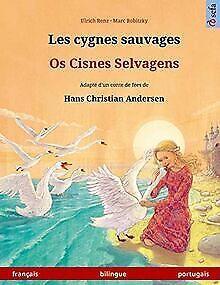 Les cygnes sauvages  Os Cisnes Selvagens. Livre bilingu..., Boeken, Overige Boeken, Gelezen, Verzenden