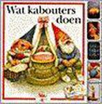 Wat Kabouters Doen 9789024291496 Rien Poortvliet, Boeken, Verzenden, Gelezen, Rien Poortvliet