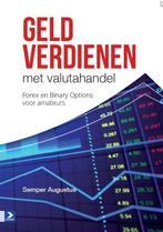 Geld verdienen met valutahandel 9789462450875, Boeken, Verzenden, Zo goed als nieuw, Semper Augustus
