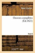 Oeuvres completes, nouv ed, Tome 6. COCHIN-H   ., COCHIN-H, Verzenden
