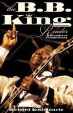 The B.B. King Reader 9780634099274 Richard Kostelanetz, Verzenden, Richard Kostelanetz