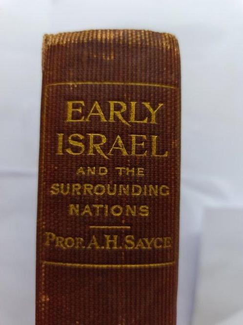 Archibald Henry Sayce - Early Israel and the Surrounding, Antiek en Kunst, Antiek | Boeken en Manuscripten
