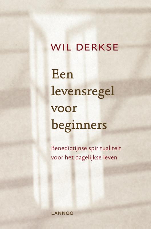 Een levensregel voor beginners 9789020941845 Wil Derkse, Boeken, Godsdienst en Theologie, Gelezen, Verzenden
