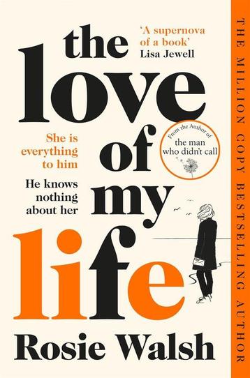 The Love of My Life 9781509828340 Rosie Walsh, Verzenden, Rosie Walsh