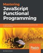 Mastering JavaScript Functional Programming 9781787287440, Boeken, Gelezen, Federico Kereki, Verzenden
