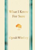 What I Know for Sure 9781447277668, Boeken, Zo goed als nieuw, Verzenden, Oprah Winfrey