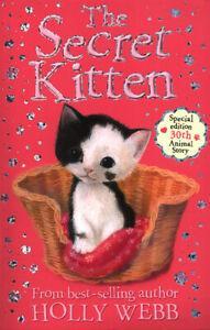 Animal stories: The secret kitten by Holly Webb (Paperback), Livres, Livres Autre, Envoi