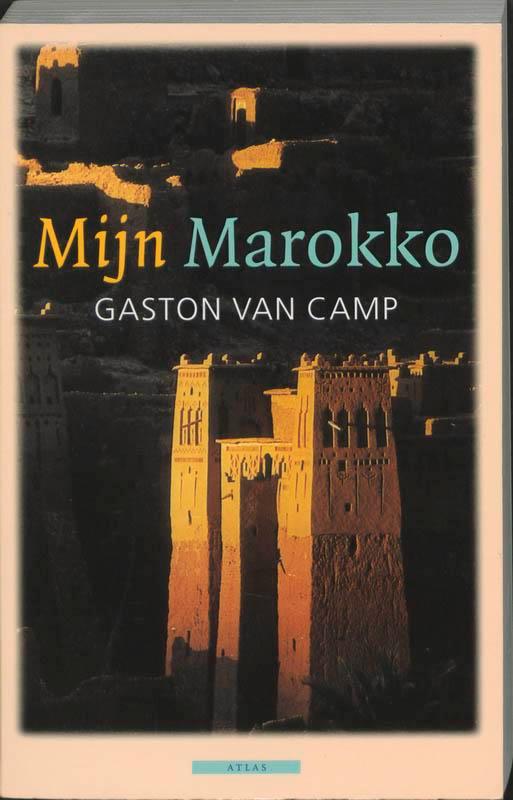 Mijn Marokko 9789045010281 Gaston van Camp, Livres, Récits de voyage, Envoi