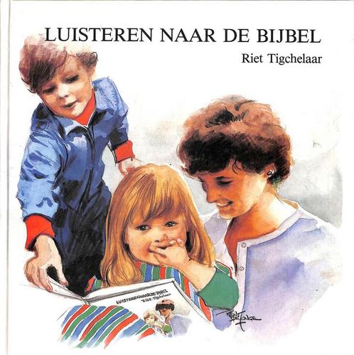 LUISTEREN NAAR DE BIJBEL 9789023915102 R. Tigchelaar, Boeken, Overige Boeken, Gelezen, Verzenden