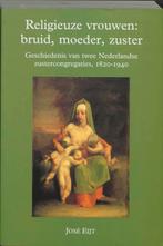 RELIGIEUZE VROUWEN: BRUID MOEDER, ZUSTER 9789065505200, Verzenden, Gelezen, J. Eijt