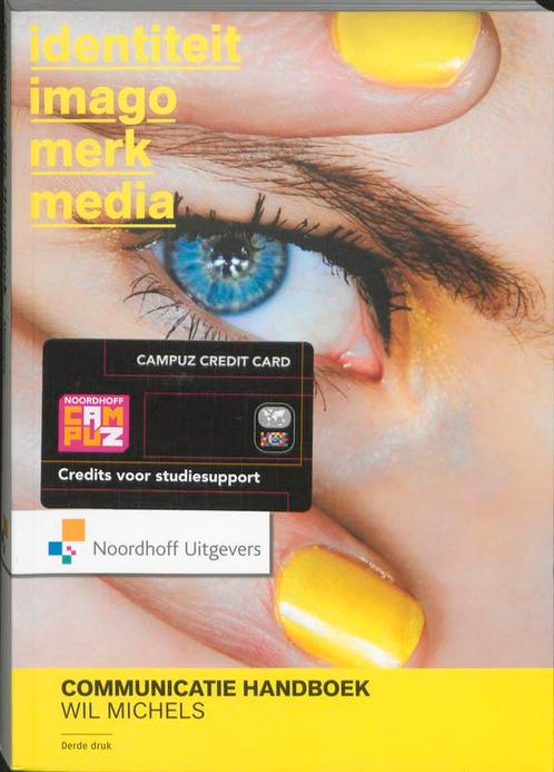 Communicatie handboek 9789001782689 Wil Michels, Boeken, Studieboeken en Cursussen, Gelezen, Verzenden