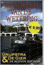 Grijpstra & De Gier De Blonde Baviaan 9789044314298, Willem Jan van de Wetering, J.-W. van de Wetering, Verzenden