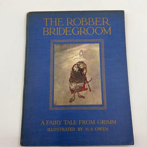 Brothers Grimm / H.J. Owen (ill) - The Robber Bridegroom, a, Antiek en Kunst, Antiek | Boeken en Manuscripten