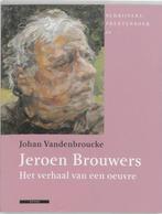Jeroen Brouwers / Schrijversprentenboek 9789045015613, Gelezen, [{:name=>'Johan Vandenbroucke', :role=>'A01'}], Verzenden