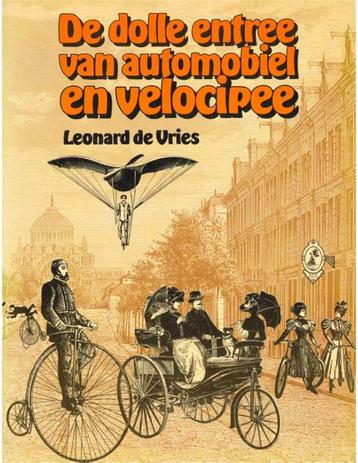 DE DOLLE ENTREE VAN AUTOMOBIEL EN VELOCIPEDE, Boeken, Nieuw