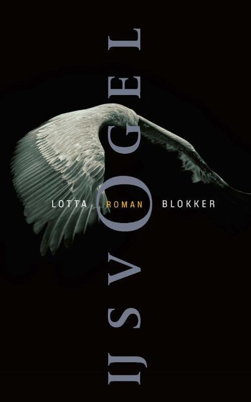 IJsvogel 9789021475585 Lotta Blokker, Boeken, Overige Boeken, Zo goed als nieuw, Verzenden