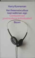 Van Theemutscultuur Naar Walkman-Ego 9789053522066, Boeken, Filosofie, Gelezen, H. Kunneman, Verzenden
