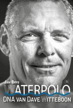 Waterpolo, DNA van Dave Witteboon 9789493306004, Boeken, Verzenden, Gelezen, David Witteboon