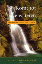 Komt tot de wateren 9789033123115, Livres, Religion & Théologie, Verzenden, J. T. Doornenbal