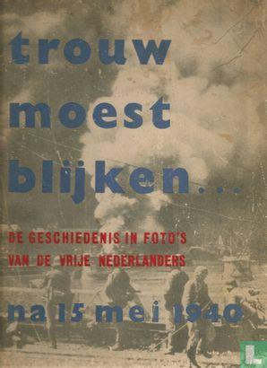 Beers, A.C. van - Trouw moest blijken ... na mei 1940 - 1945, Boeken, Kunst en Cultuur | Fotografie en Design, Gelezen, Overige onderwerpen