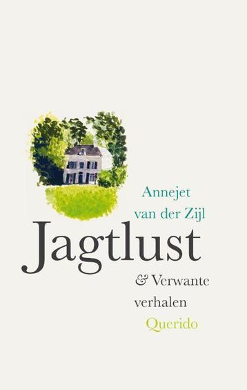 Jagtlust & verwante verhalen 9789021442648, Verzenden, Annejet van der Zijl