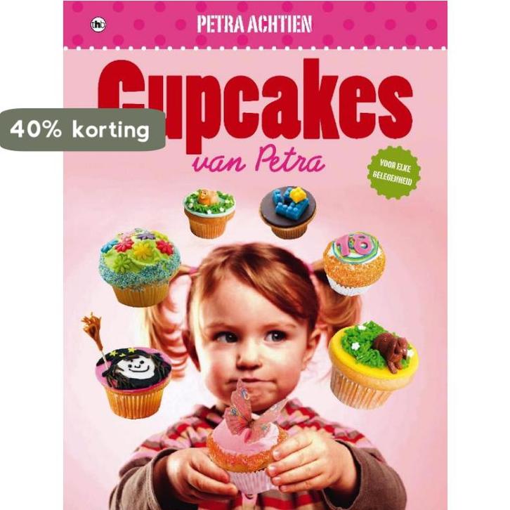 Cupcakes van Petra 9789044332582 Petra Achtien, Livres, Livres de cuisine, Envoi