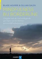 Mindfulness bij borderline 9789079729791 Blaise Aguirre, Boeken, Verzenden, Zo goed als nieuw, Blaise Aguirre