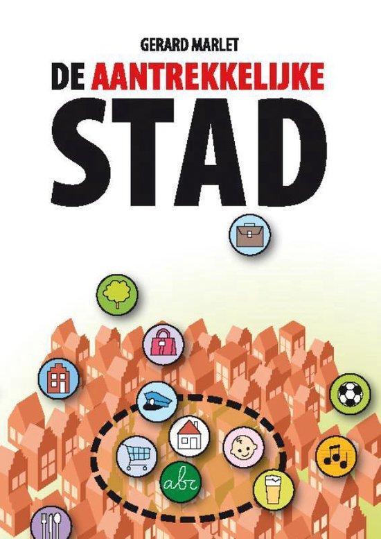 De aantrekkelijke stad - Gerard Marlet - 9789079812042 - Pap, Boeken, Kunst en Cultuur | Architectuur, Verzenden