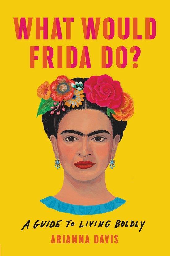 What Would Frida Do A Guide to Living Boldly 9781541646322, Boeken, Taal | Engels, Gelezen, Verzenden