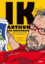 Ik, Arthur van Amerongen 9789490759773 Arthur Van Amerongen, Boeken, Verzenden, Zo goed als nieuw, Arthur Van Amerongen