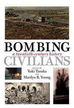 Bombing Civilians 9781595583635, Gelezen, Yuki Tanaka, Marilyn B. Young, Verzenden